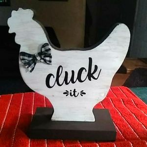 Farmhouse "Cluck it" decor